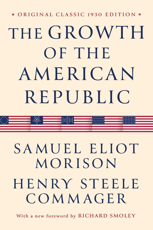 The Growth of the American Republic: Original Classic 1930 Edition - Image 1