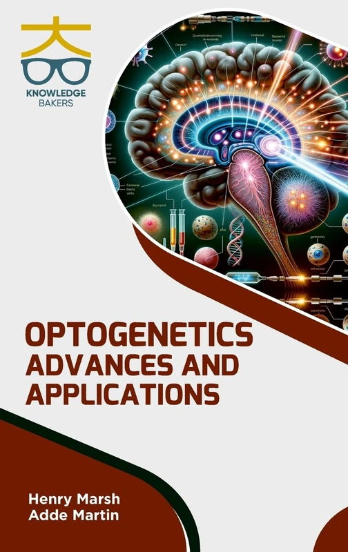 Optogenetics: Advances and Applications
