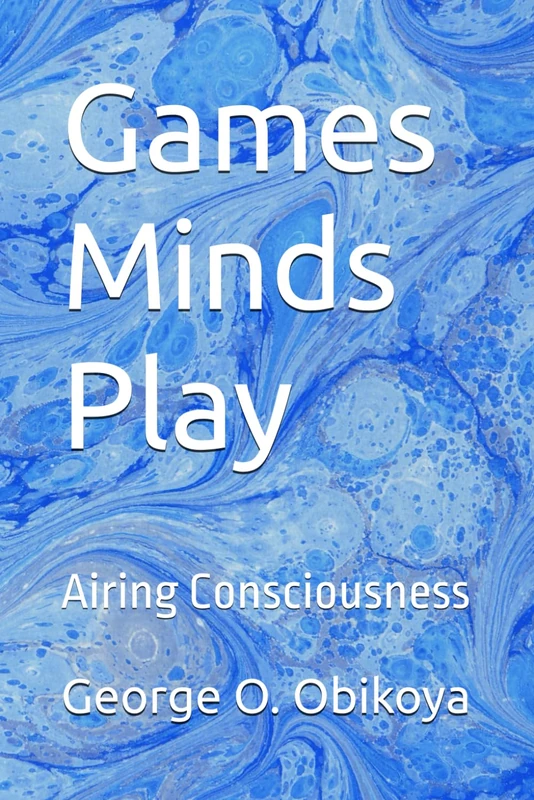 Games Minds Play: Airing Consciousness