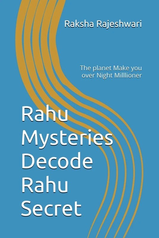 Rahu Mysteries Decode Rahu Secret: The planet Make you over Night Milllioner