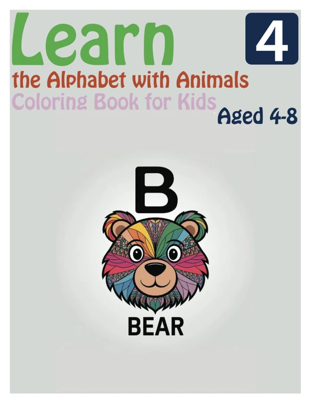 Learn the Alphabet with Animals Coloring Book for Kids Aged 4-8.: Fun and Educational Pages to Help Kids Learn the Alphabet