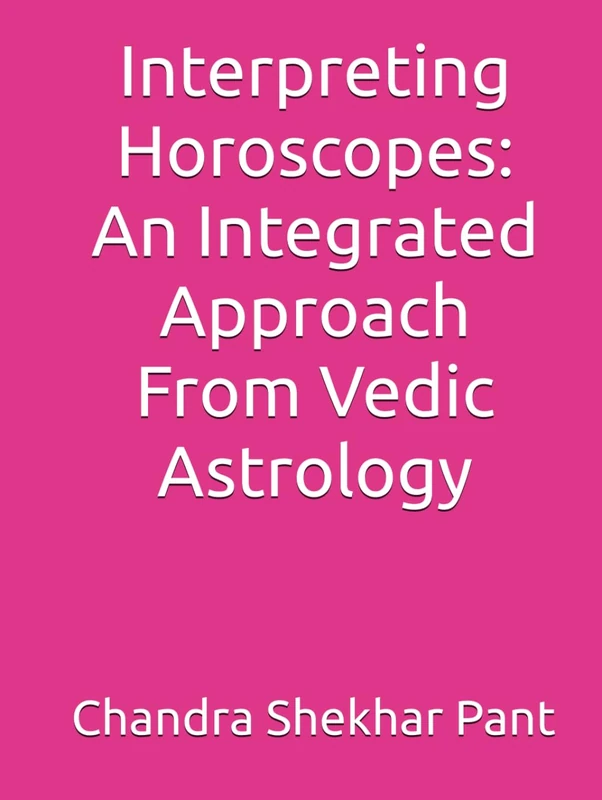 Interpreting Horoscopes: An Integrated Approach From Vedic Astrology - Image 1