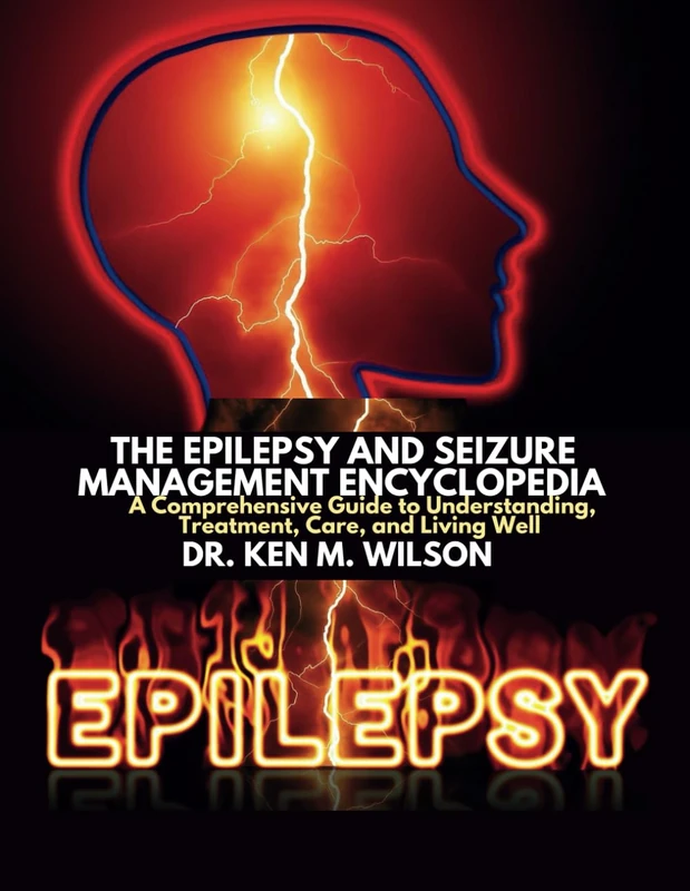 The Epilepsy and Seizure Management Encyclopedia - Guide Book - Image 1