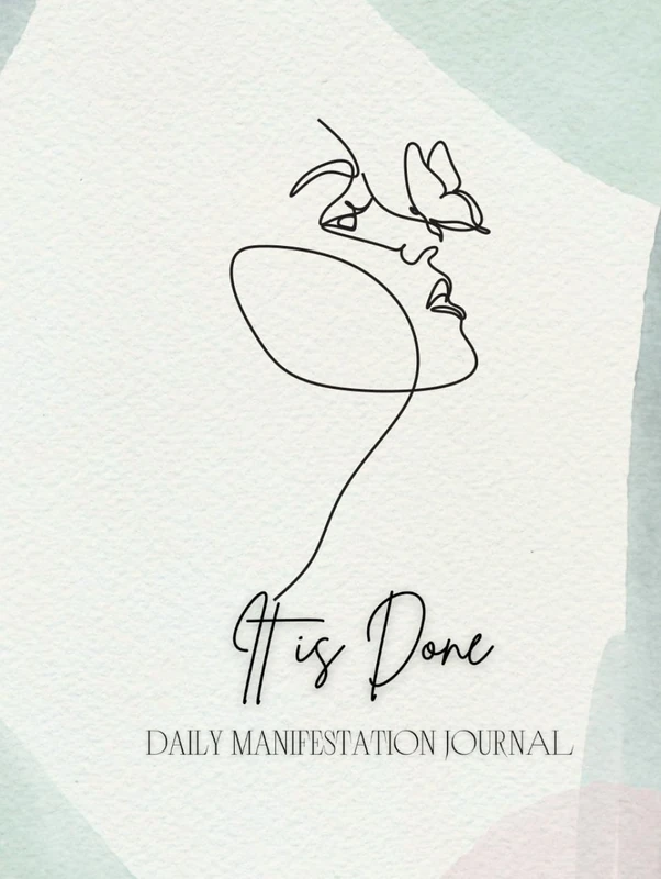 It Is Done: Daily Manifestation Journal
