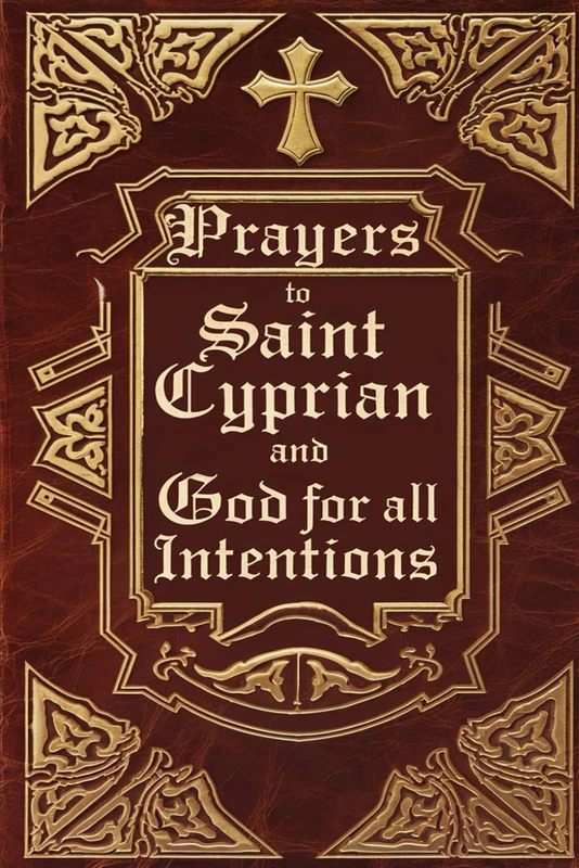 Prayers to Saint Cyprian and God for All Intentions - Book