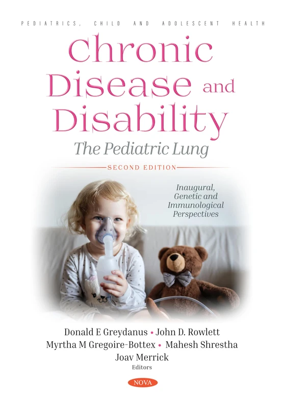Chronic Disease and Disability: The Pediatric Lung, Second Edition. Inaugural, Genetic and Immunological Perspectives (Pediatrics, Child and Adolescent Health)