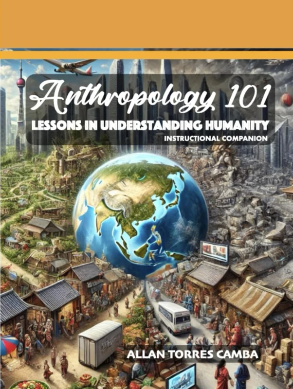 Anthropology 101: Lessons in Understanding Humanity