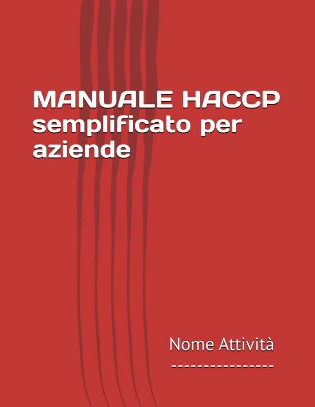 MANUALE HACCP semplificato per aziende ed 2025 (Haccp facile. I manuali di autocontrollo semplificati)