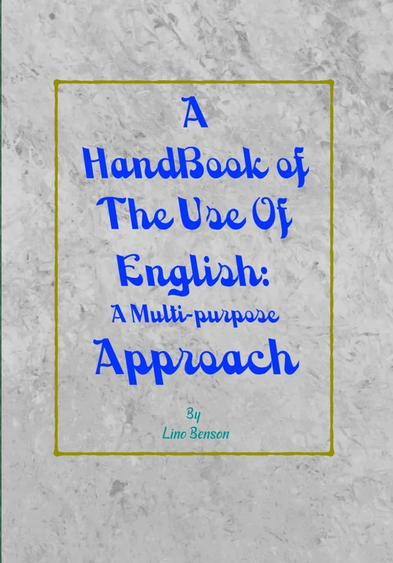 A Handbook of the Use of English: A Multi-Purpose Approach: A 406 Page Textbook of 3 Parts comprising 22 Chapters covering English curriculum that is ... to cater for First Year University Students. - Image 1