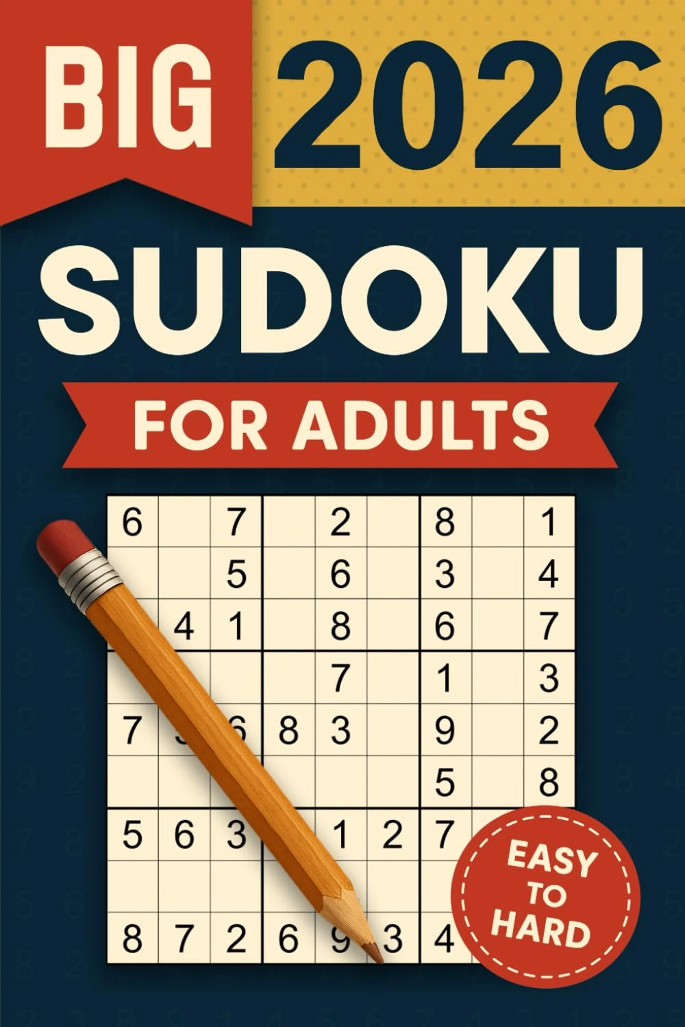Big Sudoku Book for Adults - Easy to Hard: Large Print Sudoku Puzzles with Detailed Step-by-step Solutions and Hints When You Get Stuck