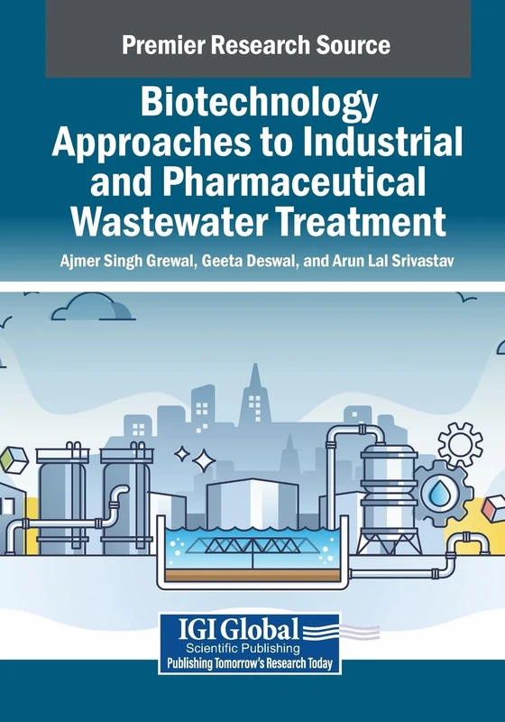 Biotechnology Approaches to Industrial and Pharmaceutical Wastewater Treatment (Advances in Environmental Engineering and Green Technologies)