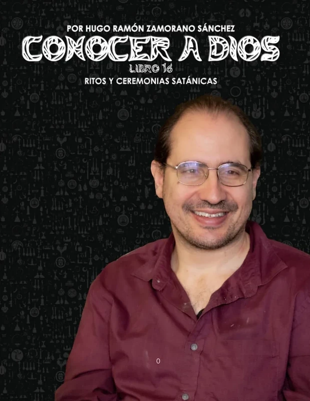 Libro 16 - Ritos y Ceremonias Satánicas: NEGRO ("Conocer a Dios: El Triunfo de la Luz sobre las Sombras Eternas")