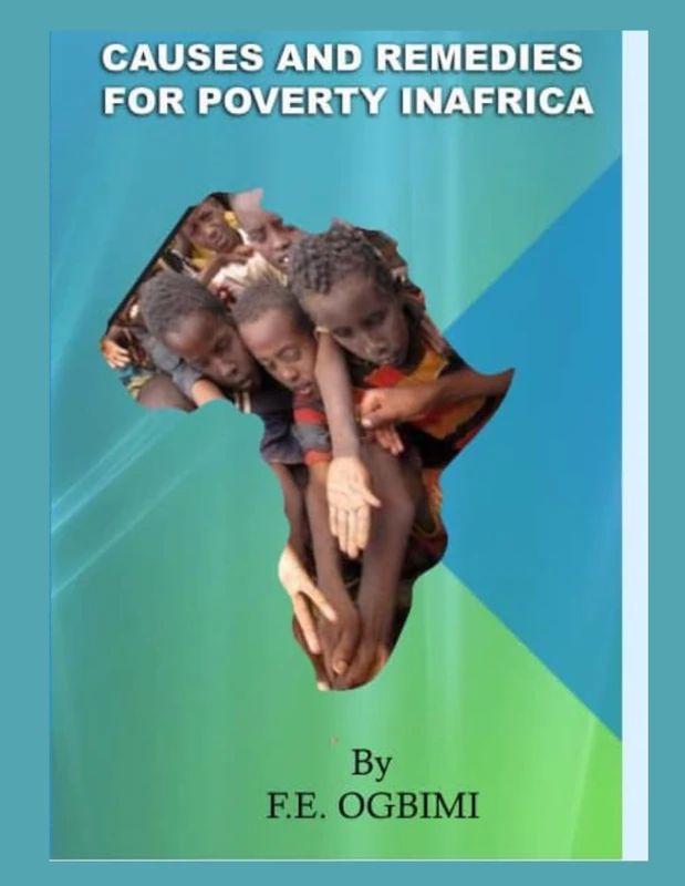 Causes and Remedies For Poverty in Africa: Why Natural Wealth Endowment Does Not Determine Well-Being of Nations (Achieving Rapid Industrialisation and Democratisation in Nigeria) - Image 1