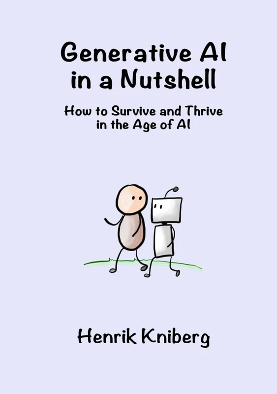 Generative AI in a Nutshell: How to Survive and Thrive in the Age of AI