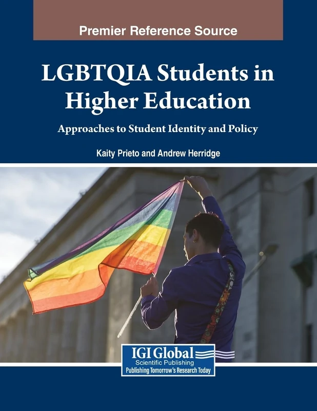 LGBTQIA Students in Higher Education: Approaches to Student Identity and Policy