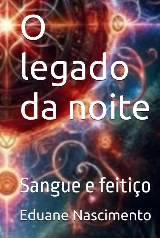 O legado da noite: Sangue e feitiço