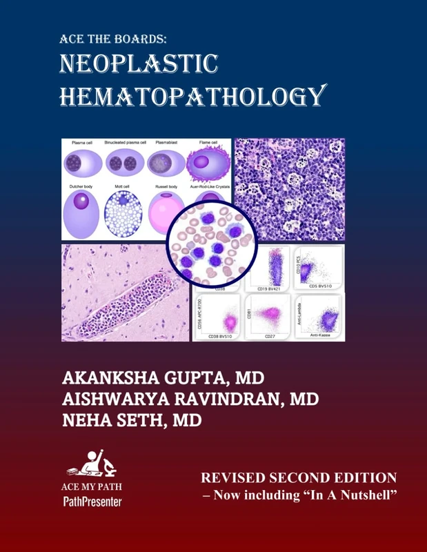 Ace The Boards: Neoplastic Hematopathology: Revised Second Edition (Ace My Path)