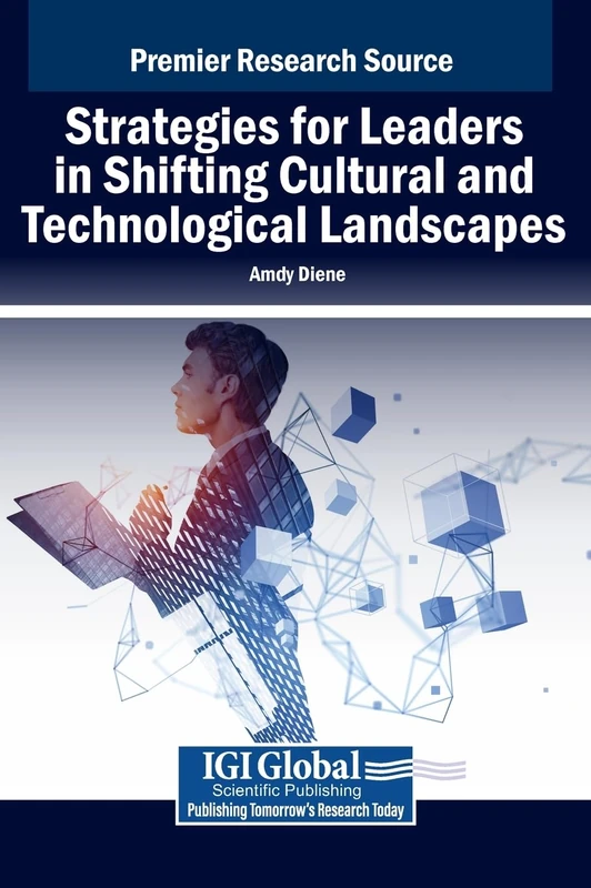 Strategies for Leaders in Shifting Cultural and Technological Landscapes