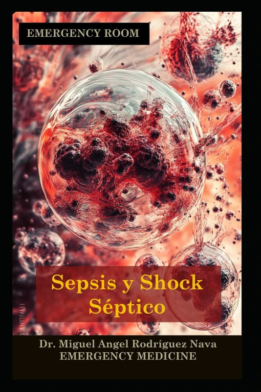 Sepsis y Shock Séptico: "Más allá de los antibióticos: La sepsis necesita un enfoque INTEGRAL. ¿Conoce todas las claves?"