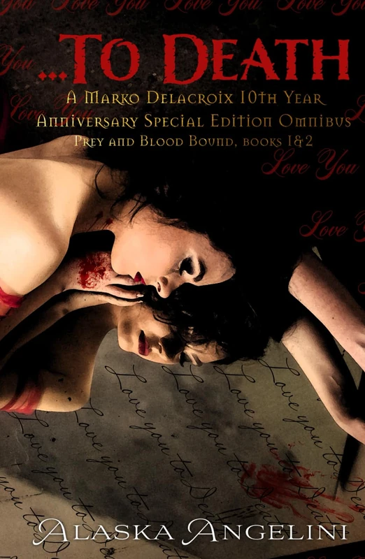 ...To Death (A Marko Delacroix 10th Year Anniversary Special Edition Omnibus, books 1&2) - Image 1