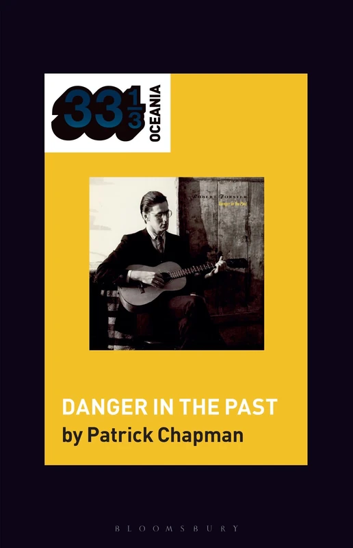 Robert Forster's Danger in the Past (33 1/3 Oceania) - Image 1