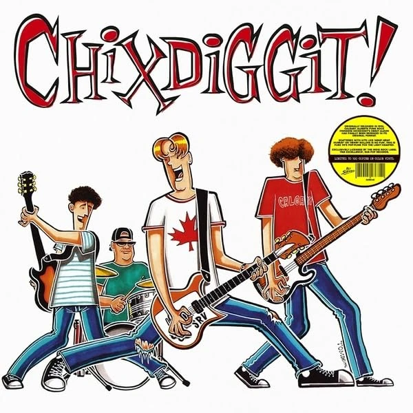 Chixdiggit! (Yellow Vinyl) [VINYL]