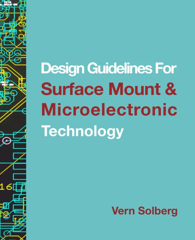 Design Guidelines for Surface Mount & Microelectronic Tech