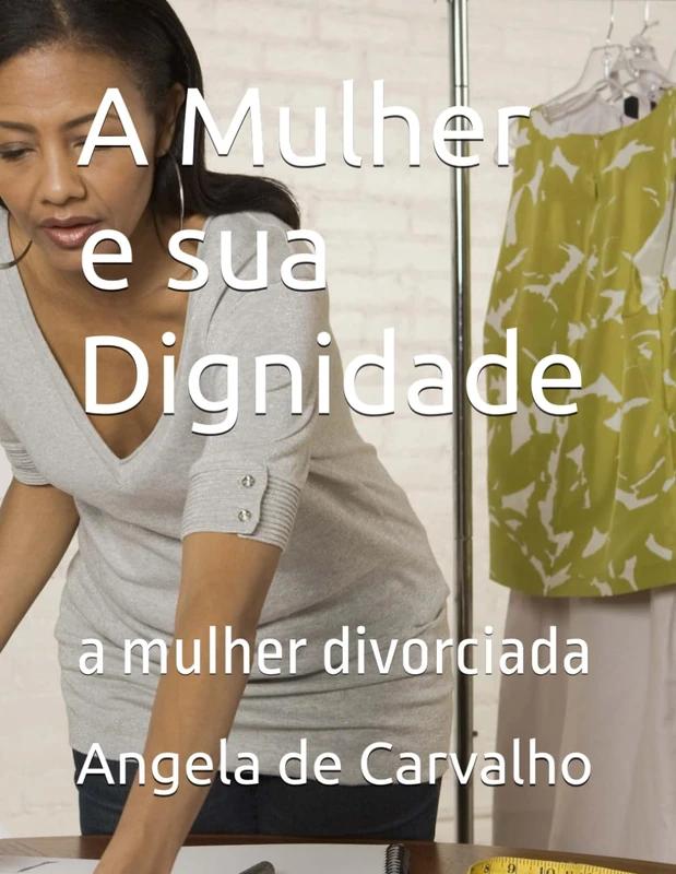 Restauração e Dignidade: a mulher divorciada: 3