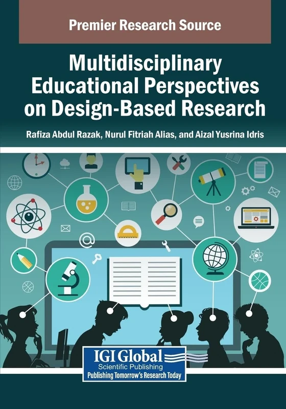 Multidisciplinary Educational Perspectives on Design-Based Research (Advances in Educational Technologies and Instructional Design)