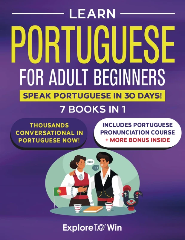 Learn Portuguese for Adult Beginners: 7 Books in 1: Speak Portuguese In 30 Days!