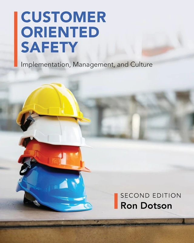 Customer Oriented Safety: Implementation, Management, and Culture