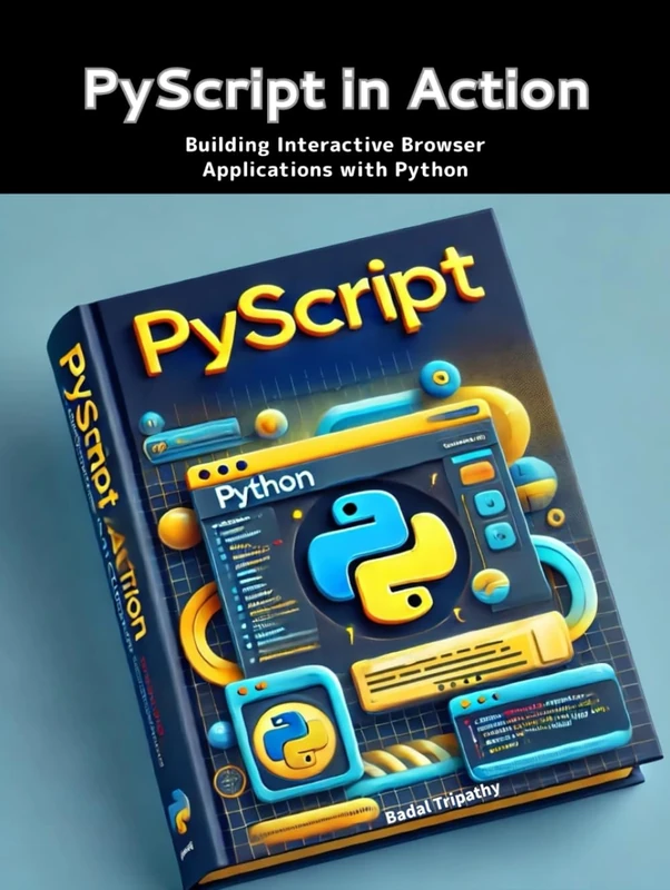 PyScript in Action: Building Interactive Browser Applications with Python - Image 1
