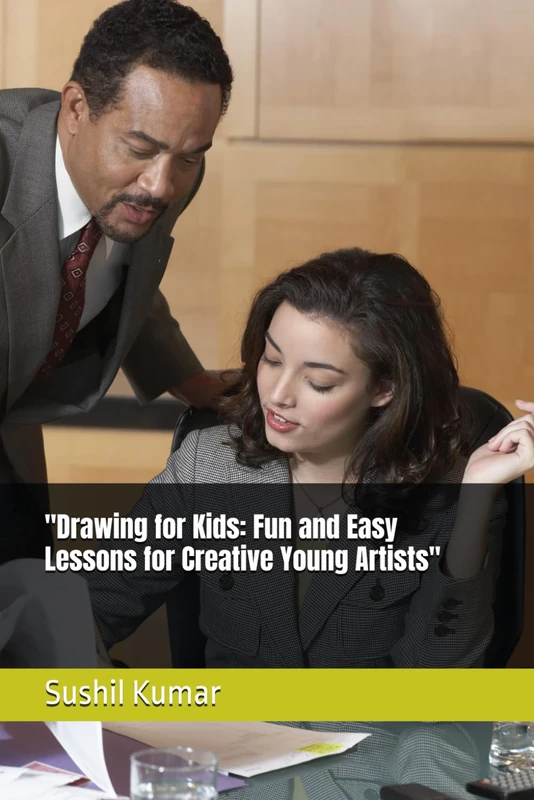 "Drawing for Kids: Fun and Easy Lessons for Creative Young Artists"