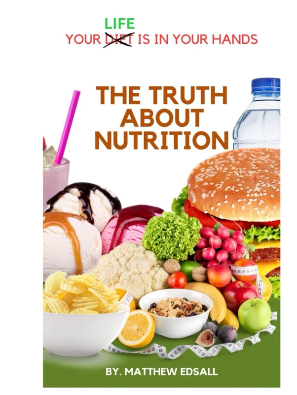 The Truth About Nutrition