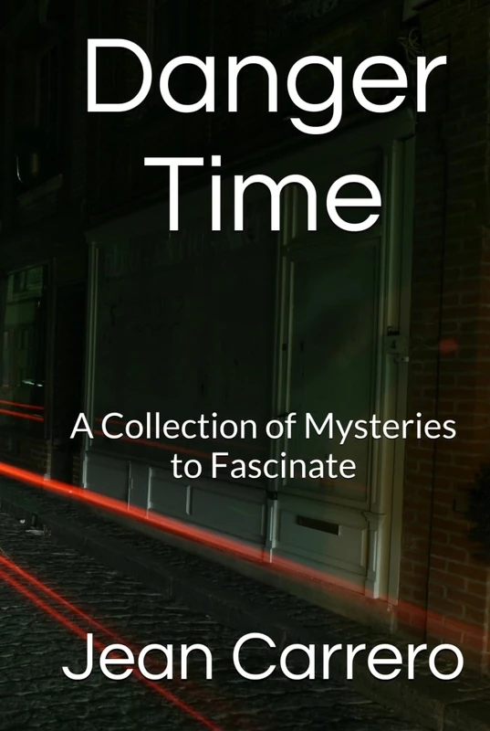 Danger Time: A Collection of Mysteries to Fascinate