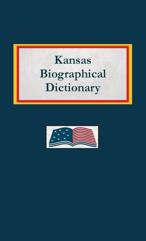 Kansas Biographical Dictionary