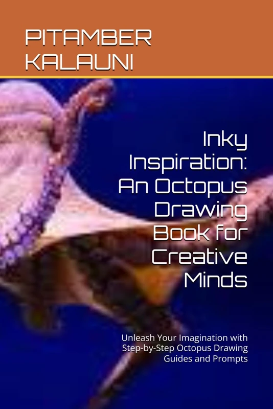 Inky Inspiration: An Octopus Drawing Book for Creative Minds: Unleash Your Imagination with Step-by-Step Octopus Drawing Guides and Prompts - Image 1