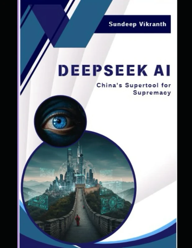DeepSeek AI: China's Supertool for Supremacy