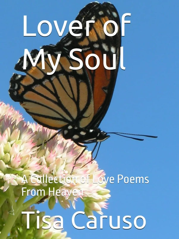 Lover of My Soul: A Collection of Love Poems From Heaven - Image 1
