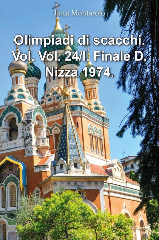 Olimpiadi di scacchi. Vol. 24/I. Finale D. Nizza 1974. - Image 1