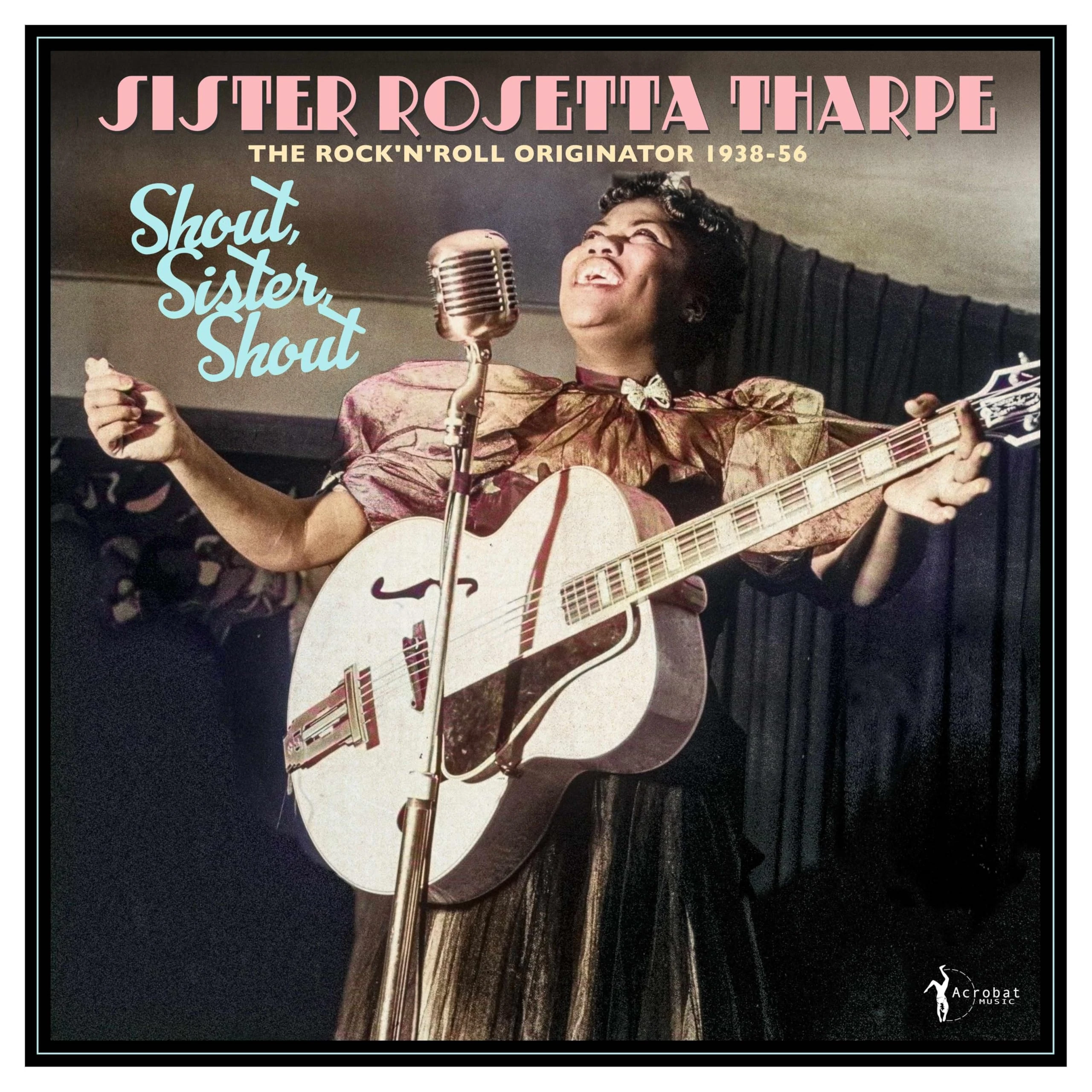 Sister Rosetta Tharpe - Shout, Sister, Shout: The Rock'n'Roll Originator 1938-56 [VINYL]