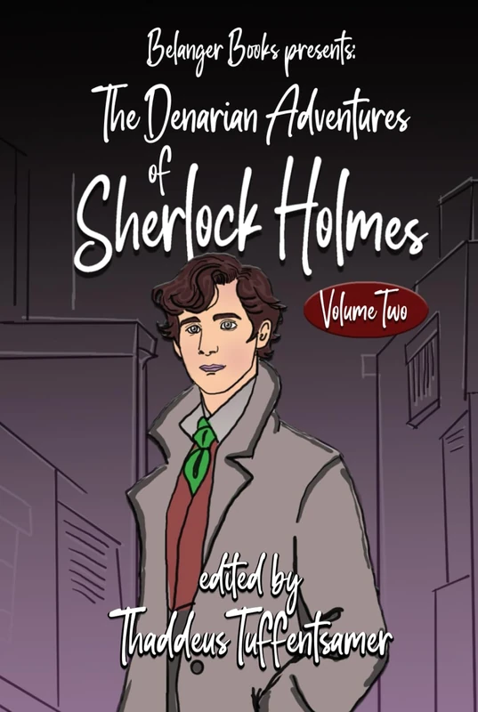 The Denarian Adventures of Sherlock Holmes Volume Two