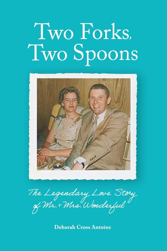 Two Forks, Two Spoons: The Legendary Love Story of Mr. & Mrs. Wonderful - Image 1
