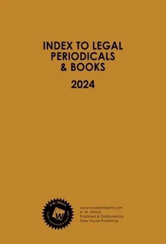 Index to Legal Periodicals & Books, 2024 Annual Cumulation: 0