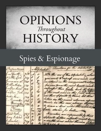 Opinions Throughout History: Spies & Espionage