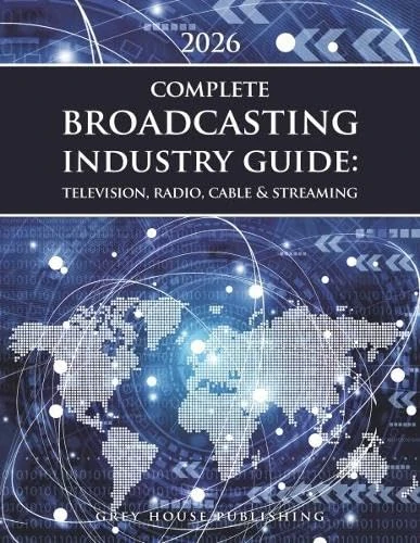 Complete Broadcasting Industry Guide: Television, Radio, Cable & Streaming, 2026 (Broadcasting & Cable Industry Annual)