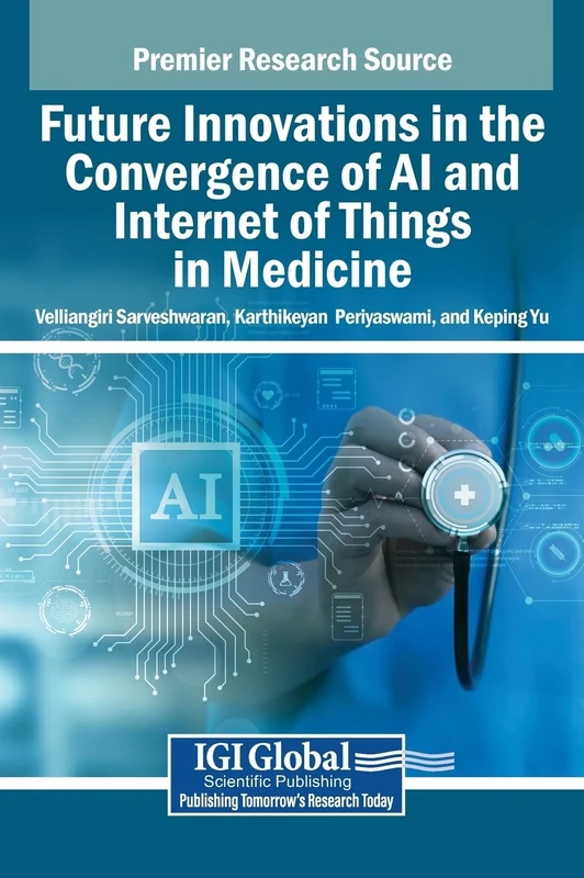 Future Innovations in the Convergence of AI and Internet of Things in Medicine