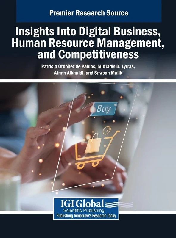 Insights Into Digital Business, Human Resource Management, and Competitiveness (Premier Research Source)