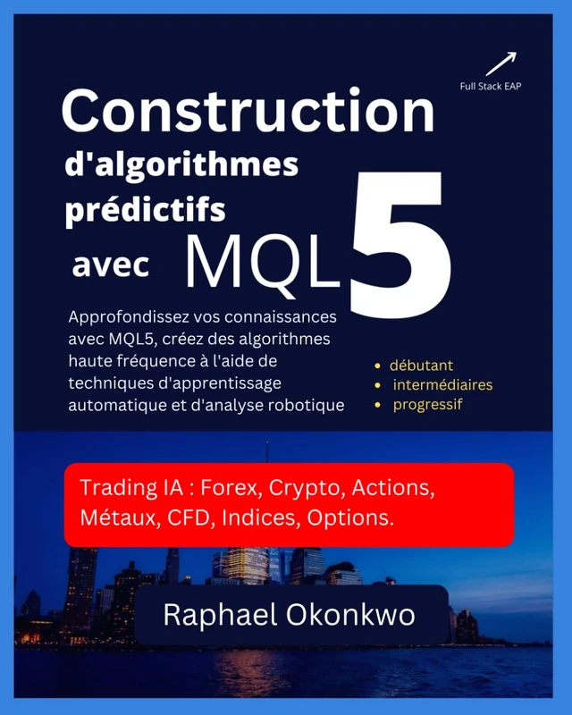 Construction d'algorithmes predictifs avec MQL5 - Guide Expert - Image 1