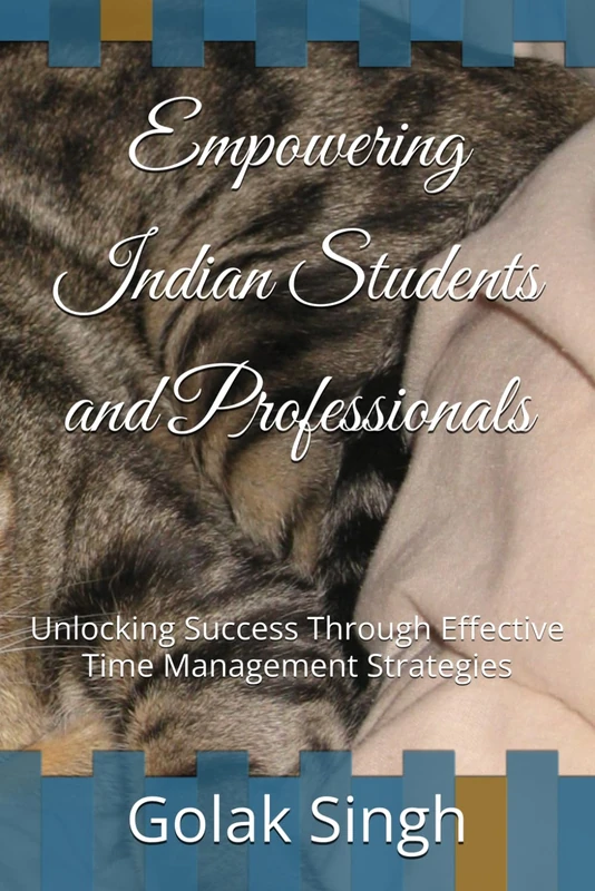 Empowering Indian Students and Professionals: Unlocking Success Through Effective Time Management Strategies